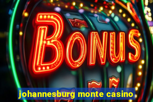 johannesburg monte casino